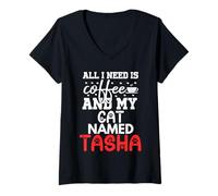 Womens Cat Name Tasha Gifts All I Need is Coffee Cat Named Tasha V-Neck T-Shirt