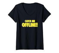 Women's Catch Me Offline! Chronically Offline Funny Design V-Neck T-Shirt