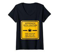 Womens Caution This Doctor May Not Be Caffeinated Coffee Lover Fun V-Neck T-Shirt