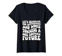 Womens Celebrate Our Differences Work Towards an Equitable Future V-Neck T-Shirt