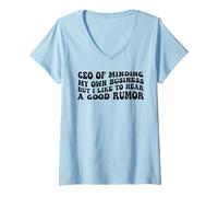 Womens CEO of Minding My Own Business But I Like to Hear Good Rumor V-Neck T-Shirt