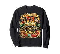 Womens Chapter 73 Mom Fabulous Since 1953 73rd Birthday Sweatshirt
