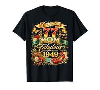 Womens Chapter 77 Mom Fabulous Since 1949 77th Birthday T-Shirt