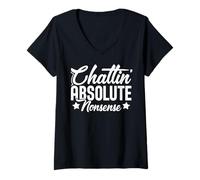 Women's Chattin’ Absolute Nonsense - Funny British Humour Sarcastic V-Neck T-Shirt