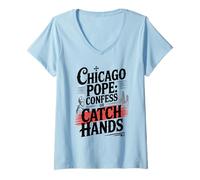 Womens Chicago Pope: Confess or Catch hands funny catholic pope V-Neck T-Shirt