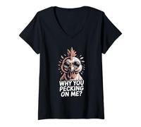 Womens Chicken Funny Why You Pecking On Me V-Neck T-Shirt