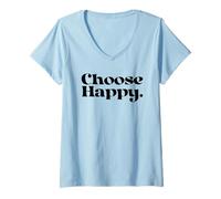 Womens Choose Happy Happiness Self Care Love Motivational Speaker V-Neck T-Shirt