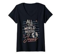 Women's Christian Faith Message All The World Needs is Jesus V-Neck T-Shirt