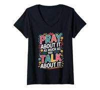 Womens Christian Faith Pray About It As Much As You Talk About It V-Neck T-Shirt