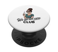 Womens Coffe eWe Do Not Care Club Merch Wdnc Merch Wdnc Club PopSockets Adhesive PopGrip