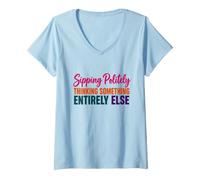 Women's Coffee Lover Humor Sipping Politely Thinking Something Else V-Neck T-Shirt