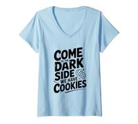 Womens Come to The Dark Side We Have Cookies Humor V-Neck T-Shirt