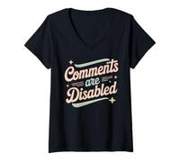 Women's Comments are Disabled Internet Sarcasm Meme V-Neck T-Shirt