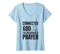 Women's Connected to God The Password is Prayer V-Neck T-Shirt