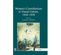 Women's Contributions to Visual Culture, 1918-1939