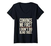 Women's Convince Me First I Don't Do Blind Trust Quote V-Neck T-Shirt