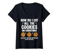 Womens Cookies Funny How do i eat All The Cookies on Christmas V-Neck T-Shirt