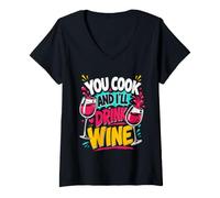 Women's Cooking You Cook and I'll Drink Wine Funny Chef V-Neck T-Shirt