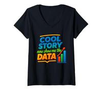 Womens Cool Story Now Show Me The Data Chart Scientist Data Science V-Neck T-Shirt