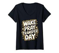 Womens Cool Wake Pray Transfer Day IVF Pregnancy V-Neck T-Shirt