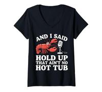 Womens Crawfish and I Said Hold Up That Ain't No Hot Tub V-Neck T-Shirt