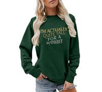 Women's Crew Neck Long Sleeve Casual Sweatshirts | Oversized Casual Pullover | I'm Actually Quite Tall For A Hobbit Funny Print Daily Weekend Going Out, #02-Dark Green, M
