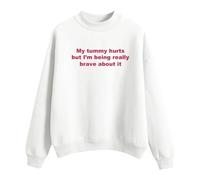 Womens Crewneck Oversized Sweatshirts Long Sleeve My Tummy Hurts But I'm Being Really About It Hoodies Round Neck Sweatshirts For Women Hoodie for Women Uk (White, XL)