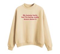 Womens Crewneck Oversized Sweatshirts Long Sleeve My Tummy Hurts But I'm Being Really About It Hoodies Round Neck Sweatshirts For Women Hoodie for Women Uk (Beige, S)