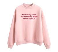 Womens Crewneck Oversized Sweatshirts Long Sleeve My Tummy Hurts But I'm Being Really About It Hoodies Round Neck Sweatshirts For Women Hoodie for Women Uk (Pink, S)