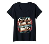 Womens Critical Thinking is Not Just A Hobby Logic Mindset - V-Neck T-Shirt