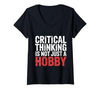 Womens Critical Thinking is Not Just A Hobby Logic Mindset |- V-Neck T-Shirt