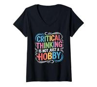Womens Critical Thinking is Not Just A Hobby Logic Mindset - V-Neck T-Shirt
