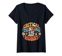 Womens Critical Thinking is Not Just A Hobby Logic Mindset - V-Neck T-Shirt