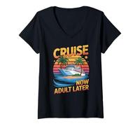Womens Cruise Now Adult Later Funny Cruise Vacation V-Neck T-Shirt