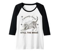 Womens Currently Feral Still The Bride Bachelorette Cat Raglan Baseball Tee