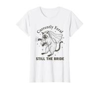 Womens Currently Feral Still The Bride Bachelorette Cat T-Shirt