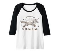 Womens Currently Feral Still the Bride Bachelorette Fox Raglan Baseball Tee