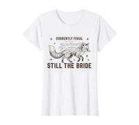 Womens Currently Feral Still The Bride Bachelorette Fox T-Shirt