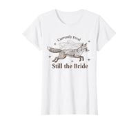 Womens Currently Feral Still the Bride Bachelorette Fox T-Shirt