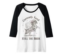 Womens Currently Feral Still The Bride Bachelorette Raglan Baseball Tee