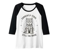 Womens Currently Feral Still The Bride Funny Wedding Raglan Baseball Tee