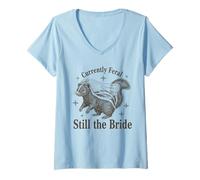 Women's Currently Feral Still the Bride Funny Wedding V-Neck T-Shirt