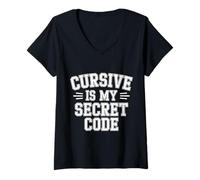Womens Cursive is My Secret Code Penmanship Writing |- V-Neck T-Shirt