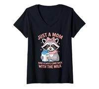 Womens Cute Raccoon Just A Mom Who Always Came Back With The Milk V-Neck T-Shirt