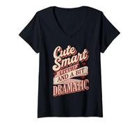 Women's Cute Smart and A Little Bit Dramatic Sassy Bold Mode V-Neck T-Shirt