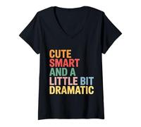 Women's Cute Smart and A Little Bit Dramatic Sassy Bold Mode - V-Neck T-Shirt