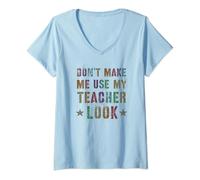 Womens Cute TEACHING LOOK Don't Make Me Use My I Teach Is My Jam V-Neck T-Shirt