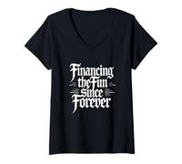 Womens Dad Appreciation Financing The Fun Since Forever Gothic V-Neck T-Shirt