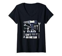 Women's Dad If He Can't Fix It, No One Can Father's Day Dad V-Neck T-Shirt