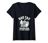 Women's Dad Tax Making Sure It's Not Poison V-Neck T-Shirt